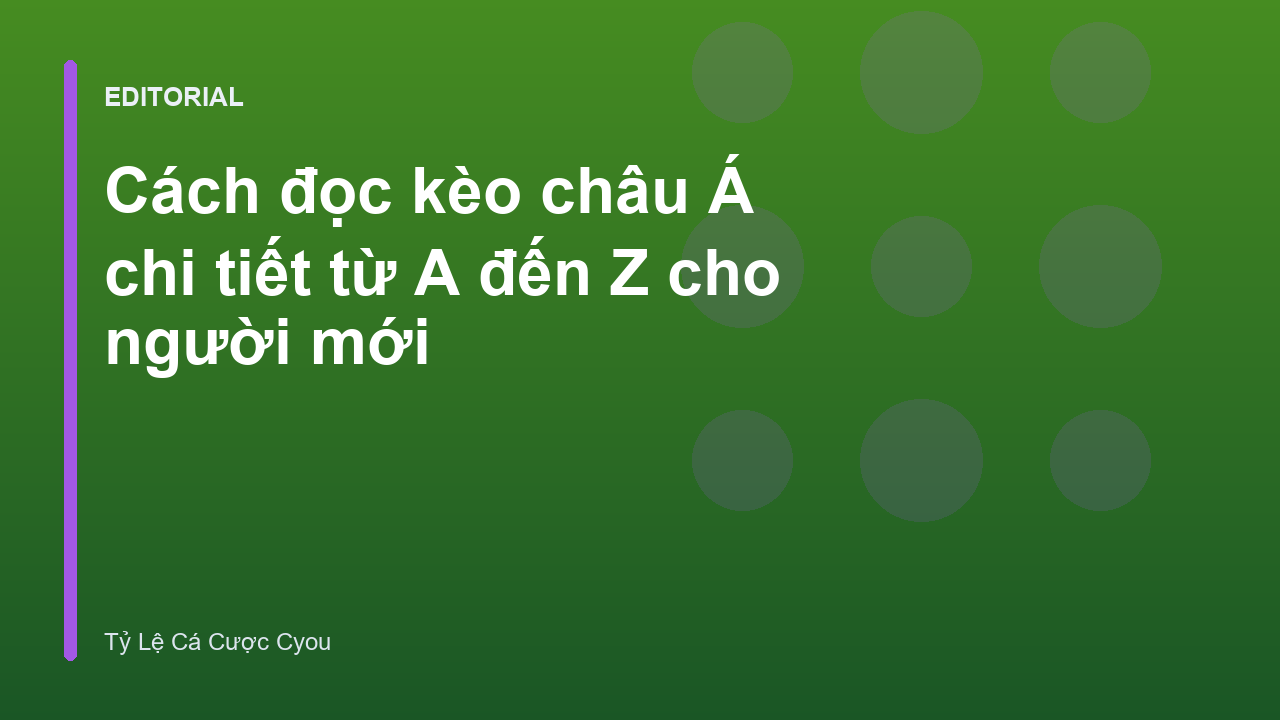 Hướng dẫn cách đọc kèo châu Á cho người mới bắt đầu