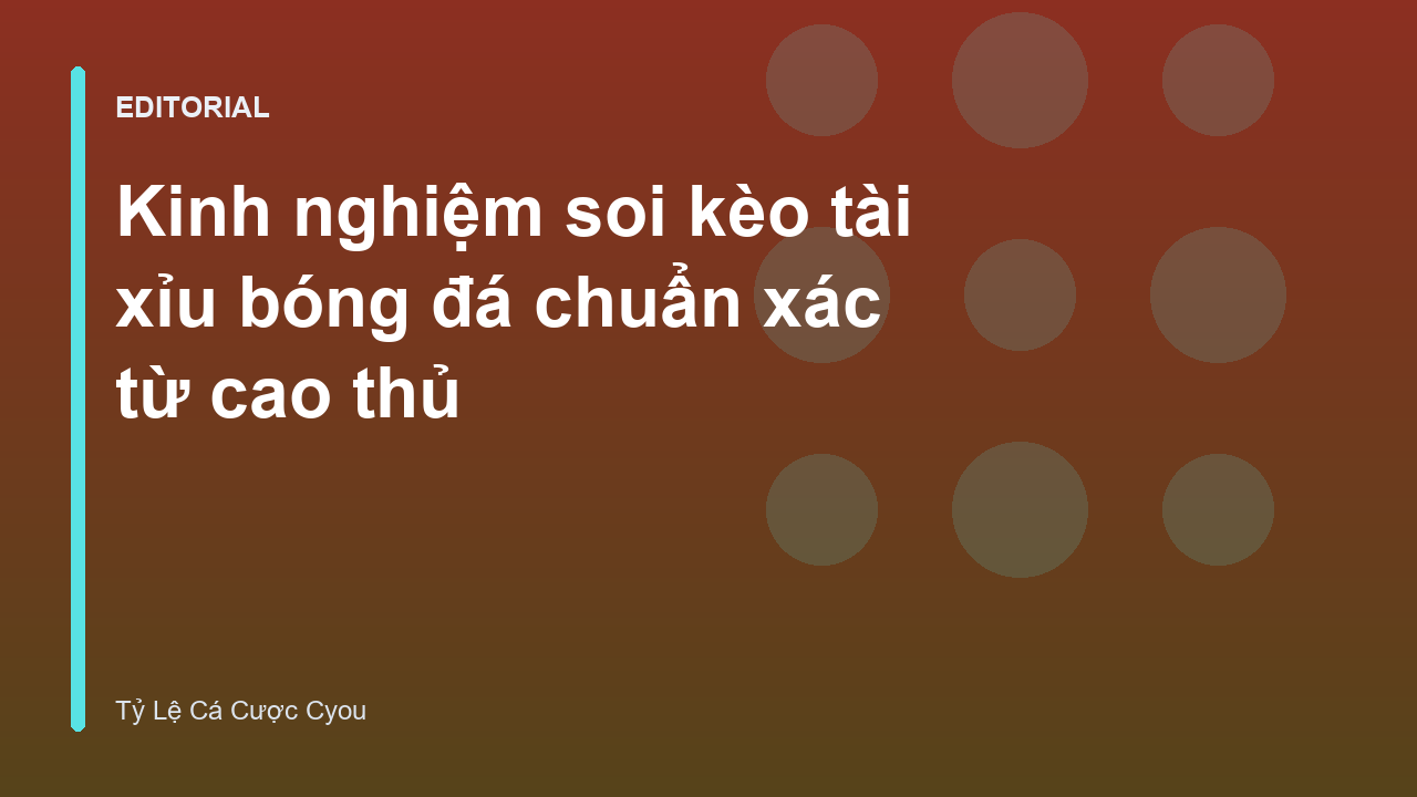 Cao thủ soi kèo tài xỉu bóng đá